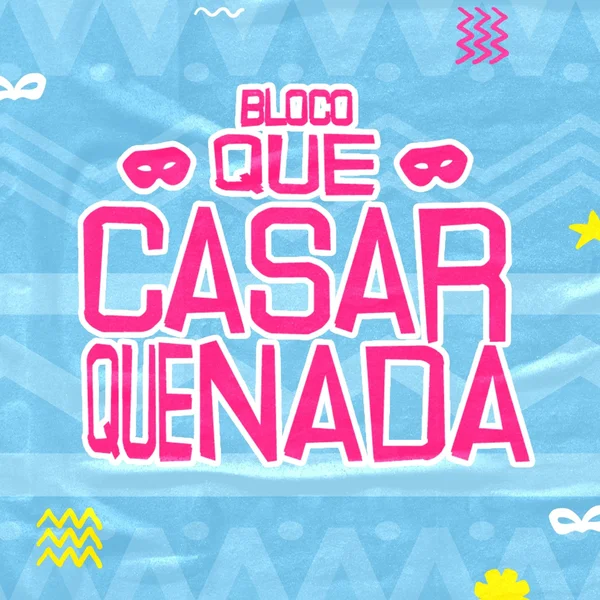 Logo do bloco Bloco Que Casar Que Nada