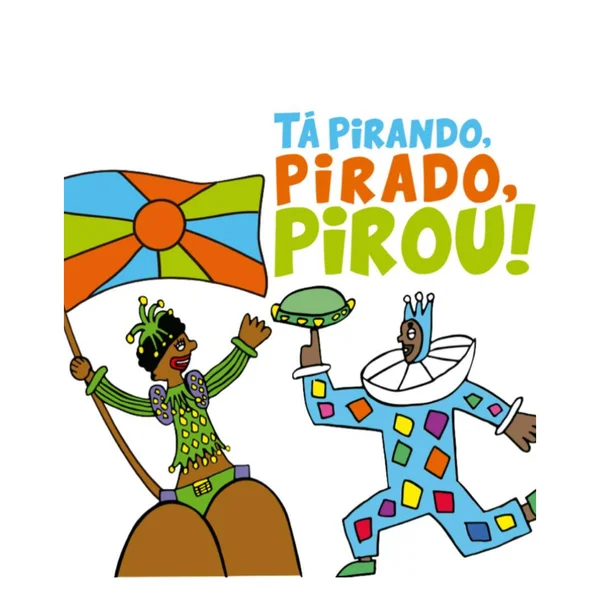 Logo do bloco Tá Pirando, Pirado, Pirou