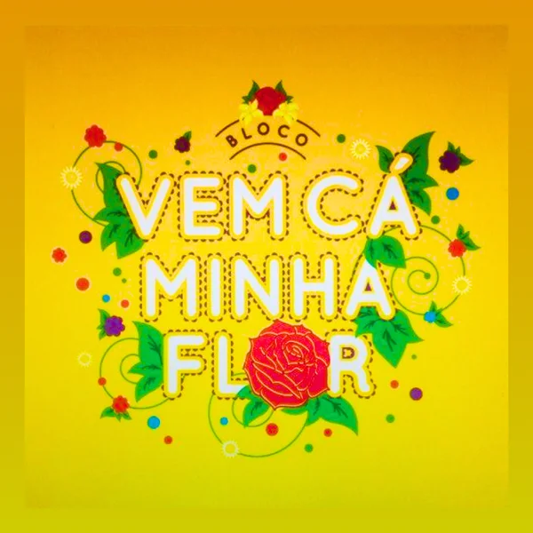 Logo do bloco Vem Cá Minha Flor